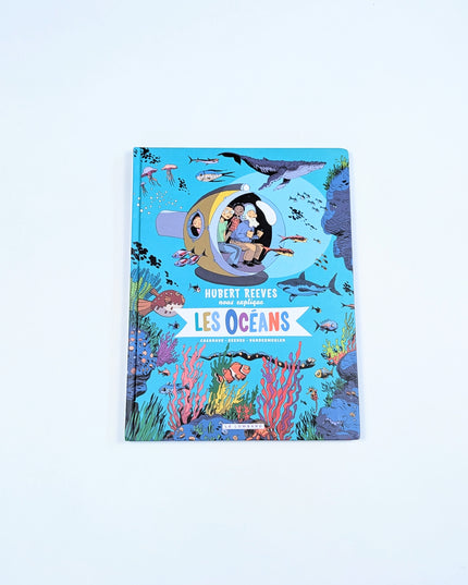Hubert Reeves nous explique : Tome 3 Les océans